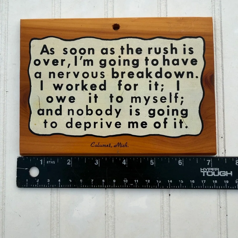 Vintage Calumet Michigan Cedar Wood Plaque Nervous Breakdown Funny Quote Sign
